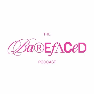 ‘The Barefaced Podcast’ in hot pink on white, with ‘Barefaced’ spelt in a mix of script, serif, bold and pixel lettering.